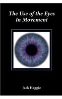 The Use of the Eyes in Movement