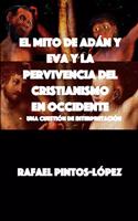 Mito de Adán y Eva y la Pervivencia del Cristianismo en Occidente