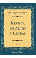 Revista de Artes Y Letras, Vol. 7 (Classic Reprint)