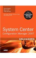 System Center Configuration Manager (Sccm) 2007 Unleashed