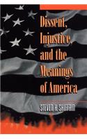 Dissent, Injustice, and the Meanings of America