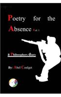 Poetry for the Absence Vol. 1