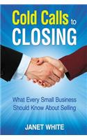 Cold Calls to Closing