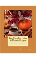 Best Pumpkin Drink & Dessert Recipes