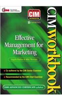 Effective Management for Marketing 2000-2001 (CIM Advanced Certificate Workbook)