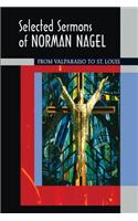 Selected Sermons of Norman Nagel: From Valparaiso to St. Louis