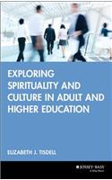 Exploring Spirituality and Culture in Adult and Higher Education