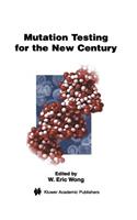 Mutation Testing for the New Century