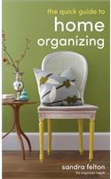 The Quick Guide to Home Organizing