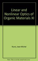 Linear and Nonlinear Optics of Organic Materials XI