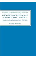 English Caroline Script and Monastic History