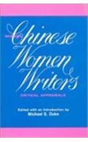 Modern Chinese Women Writers: Critical Appraisals: Critical Appraisals