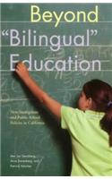 Beyond Bilingual Education