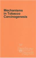 Mechanisms in Tobacco Carcinogenesis
