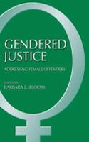 Gendered Justice: Addressing Female Offenders