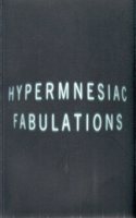 Hypermnesiac Fabulations