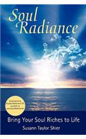 Soul Radiance Bring Your Soul Riches to Life