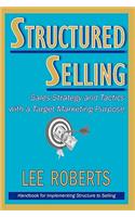 Structured Selling: Sales Strategy and Tactics with a Target Marketing Purpose