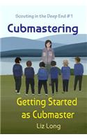 Cubmastering: Getting Started as Cubmaster