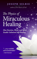 Physics of Miraculous Healing
