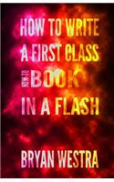 How To Write a First Class How-To Book in a Flash