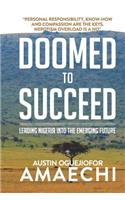 Doomed to Succeed