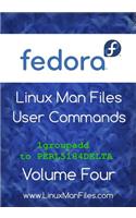 Fedora Linux Man Files User Commands Volume Four: User Commands Volume Four(4 Fedora Linux Man Files User Commands)