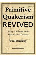 Primitive Quakerism Revived