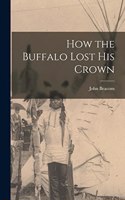 How the Buffalo Lost his Crown