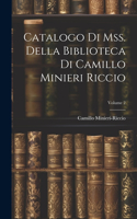 Catalogo Di Mss. Della Biblioteca Di Camillo Minieri Riccio; Volume 2