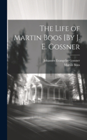 Life of Martin Boos [By J. E. Gossner