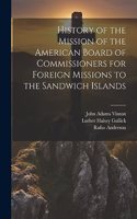 History of the Mission of the American Board of Commissioners for Foreign Missions to the Sandwich Islands