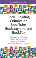 Social Reading Cultures on BookTube, Bookstagram, and BookTok