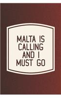 Malta Is Calling And I Must Go