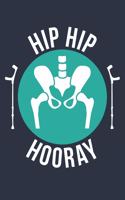 Hip Replacement Gift - Hip Hip Hooray Broken Notebook - Hip Surgery Gift - Fracture Recovery Journal - Rehab Diary