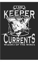 I am the Keeper of the Currents Wizard of the Wires
