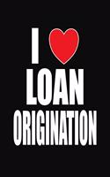 I Love Loan Origination: College Ruled Composition Notebook