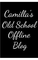 Camilla's Old School Offline Blog