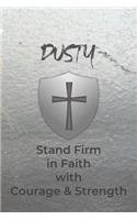 Dusty Stand Firm in Faith with Courage & Strength: Personalized Notebook for Men with Bibical Quote from 1 Corinthians 16:13