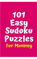 101 Easy Sudoku Puzzles for Mommy