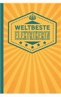 Weltbeste Elektrikerin: blanko Notizbuch - Journal - To Do Liste für Elektriker und Elektrikerinnen - über 100 linierte Seiten mit viel Platz für Notizen - Tolle Geschenkid