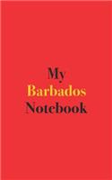 My Barbados Notebook: Blank Lined Notebook for Barbados; Notebook for Trip to Barbados