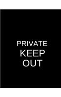 Private Keep Out: College Ruled A4 Notebook to Write In For Girls, 100 Pages Of High Quality Lined Paper.