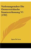 Vorlesungenuber Die Oesterreichische Staatsverfassung V1 (1792)