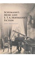 Schumann's Music and E. T. A. Hoffmann's Fiction