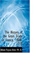 History of the Grain Trade in France, 1400-1710
