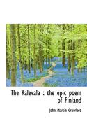 The Kalevala: The Epic Poem of Finland