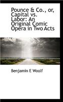 Pounce & Co., Or, Capital vs. Labor: An Original Comic Opera in Two Acts(English)