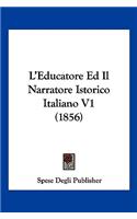 L'Educatore Ed Il Narratore Istorico Italiano V1 (1856)