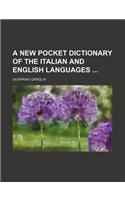 A New Pocket Dictionary of the Italian and English Languages